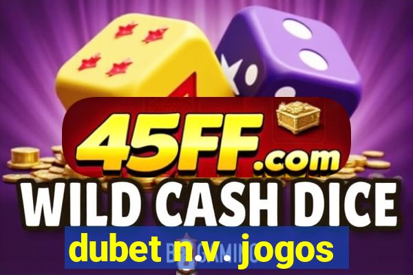 dubet n.v. jogos